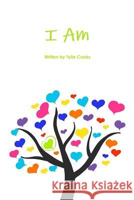 I Am Tyila Cooks 9781537403038 Createspace Independent Publishing Platform