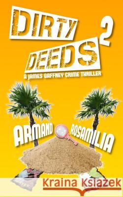 Dirty Deeds 2 Armand Rosamilia 9781537409900 Createspace Independent Publishing Platform