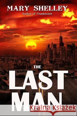 The Last Man Mary Shelley 9781537411200