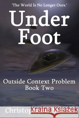 Under Foot Christopher G. Nuttall 9781537411729 Createspace Independent Publishing Platform