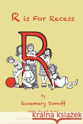 R is For Recess Deagle, Susie 9781537416625 Createspace Independent Publishing Platform
