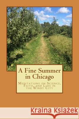 A Fine Summer in Chicago Dilbert Lewis 9781537417103 Createspace Independent Publishing Platform