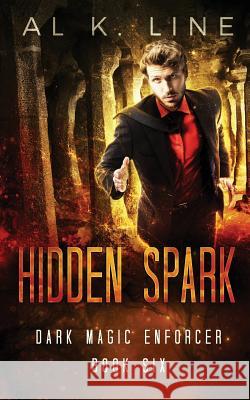 Hidden Spark Al K. Line 9781537428383 Createspace Independent Publishing Platform