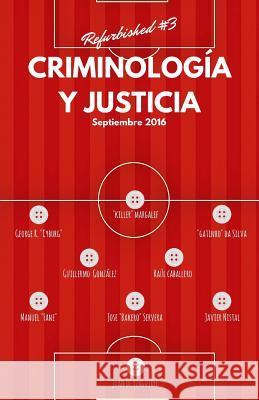 Criminología y Justicia: Refurbished #3 Servera, Jose 9781537431338 Createspace Independent Publishing Platform