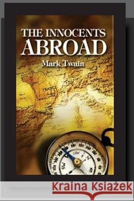 The Innocents Abroad Twain Mark 9781537432908 Createspace Independent Publishing Platform