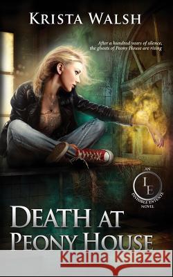 Death at Peony House Krista Walsh 9781537435527