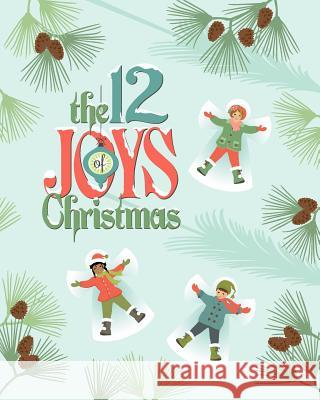 The 12 Joys of Christmas Thomas K. Seibold Sheri McCulle 9781537438320 Createspace Independent Publishing Platform