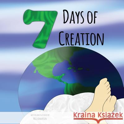 Seven Days of Creation Mila Anderson 9781537439181