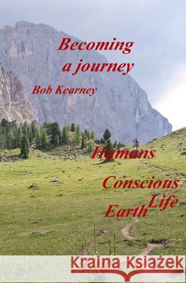 Becoming: a journey Kearney, Bob 9781537439594