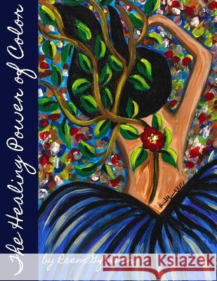 The Healing Power of Color Reem Gfelner 9781537440934 Createspace Independent Publishing Platform