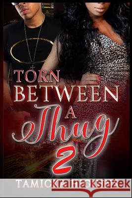 Torn Between A Thug 2 Higgins, Tamicka 9781537445243
