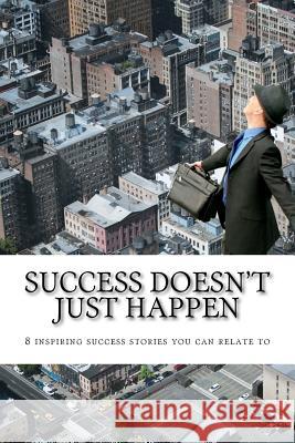 Success doesn't just happen O'Neal, Barbara 9781537452883