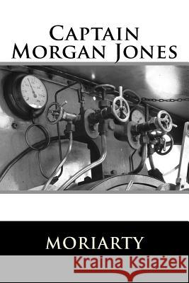 Captain Morgan Jones: Vindaloo Curry Dean Moriarty 9781537454764 Createspace Independent Publishing Platform