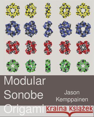 Modular Sonobe Origami Jason Kemppainen 9781537454948 Createspace Independent Publishing Platform