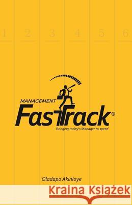 Management Fastrack Oladapo Akinloye 9781537455129