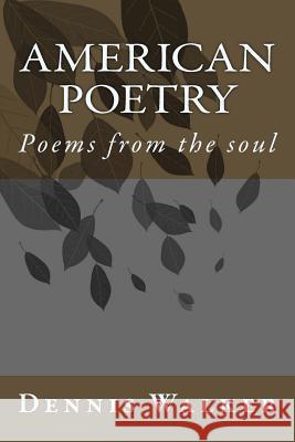 American Poetry Dennis Michael Walker 9781537456041