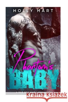 Phantom's Baby: A Mafia Romance Ellen St Claire Holly Hart 9781537456195 Createspace Independent Publishing Platform