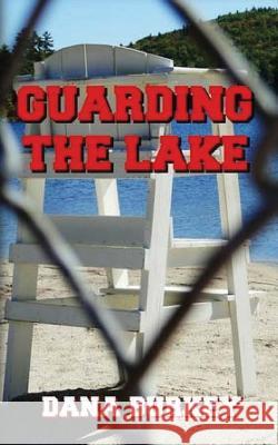 Guarding The Lake Williams, Brittany Morgan 9781537457376 Createspace Independent Publishing Platform