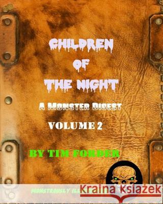 Children of the Night Volume 2: A Monster Digest Tim Forder 9781537457802 Createspace Independent Publishing Platform