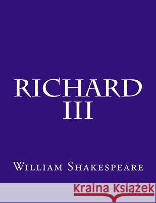 Richard III William Shakespeare 9781537458588 Createspace Independent Publishing Platform