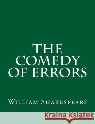 The Comedy Of Errors Shakespeare, William 9781537459233 Createspace Independent Publishing Platform