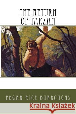 The Return of Tarzan Edgar Ric 9781537460703 Createspace Independent Publishing Platform