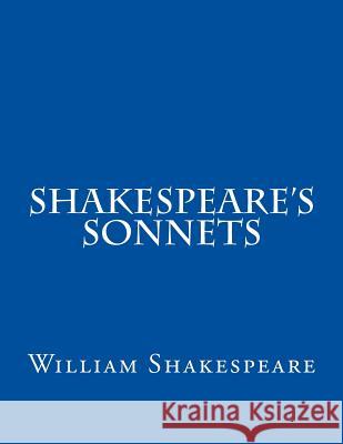 The Sonnets William Shakespeare 9781537460710 Createspace Independent Publishing Platform