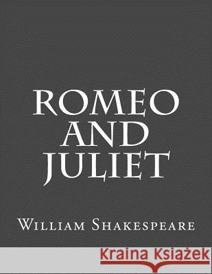 Romeo And Juliet Shakespeare, William 9781537461779 Createspace Independent Publishing Platform