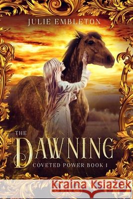 The Dawning Julie Embleton 9781537470023