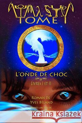 L'onde de choc Beland, Yves 9781537471174