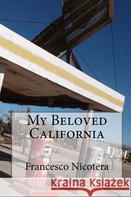 My Beloved California Francesco Nicotera 9781537472270