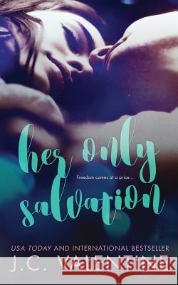 Her Only Salvation J. C. Valentine 9781537472775 Createspace Independent Publishing Platform