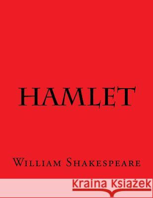 Hamlet William Shakespeare 9781537474359 Createspace Independent Publishing Platform