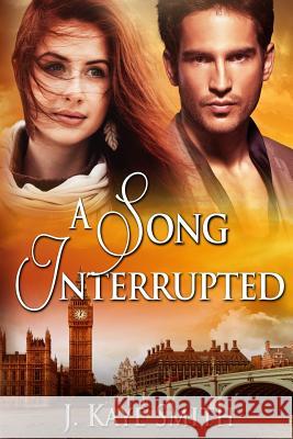 A Song Interrupted Lucii Grubbs J. Kaye Smith 9781537474533
