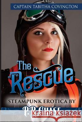 The Rescue P. R. Chase 9781537476414 Createspace Independent Publishing Platform