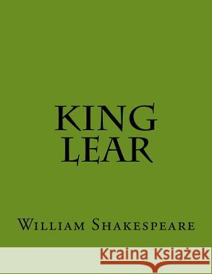 King Lear William Shakespeare 9781537477800 Createspace Independent Publishing Platform
