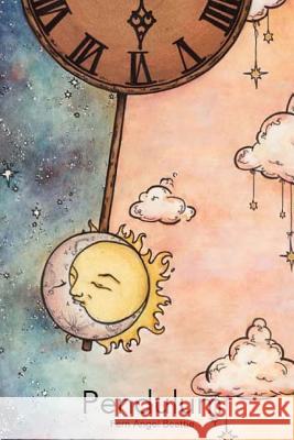 Pendulum Fern Angel Beattie Kathleen Rule 9781537477831 Createspace Independent Publishing Platform