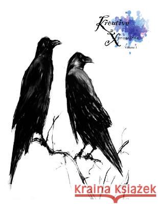 Kreative Xressions Volume1 John Pierce Andrew Maddock Ethan Perritt 9781537477893 Createspace Independent Publishing Platform
