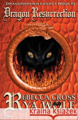 Dragon Resurrection Rebecca Cross Rya Wolf 9781537478210 Createspace Independent Publishing Platform