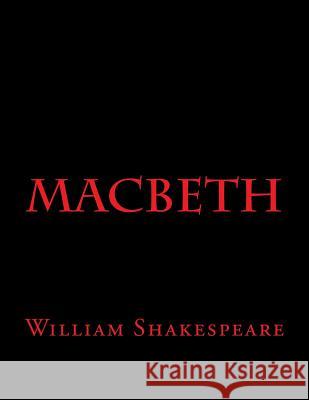 Macbeth William Shakespeare 9781537479521 Createspace Independent Publishing Platform