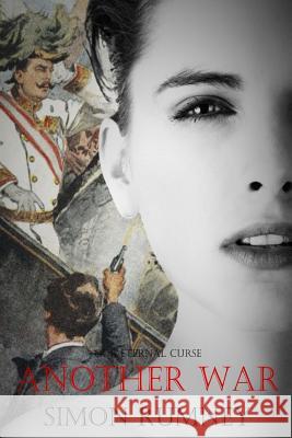 Our Eternal Curse III: Another War Simon Rumney Yelena Fairfax 9781537482972 Createspace Independent Publishing Platform
