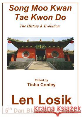 Song Moo Kwan Tae Kwon Do Len Losi 9781537484730 Createspace Independent Publishing Platform