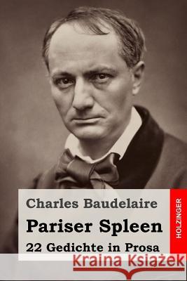 Pariser Spleen: 22 Gedichte in Prosa Charles Baudelaire Camill Hoffmann 9781537486024 Createspace Independent Publishing Platform