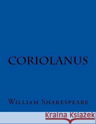 Coriolanus William Shakespeare 9781537486499 Createspace Independent Publishing Platform