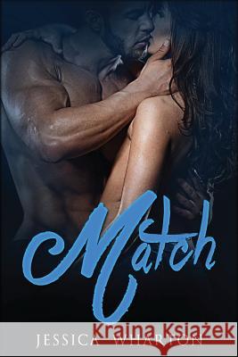 Match: The Matchmaker Series Jessica Wharton 9781537487786 Createspace Independent Publishing Platform