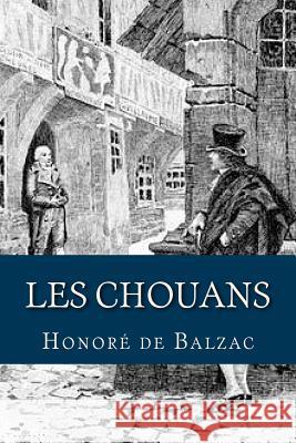 Les Chouans Honore D Ravell 9781537488165 Createspace Independent Publishing Platform