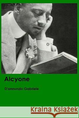 Alcyone D'Annunzio Gabriele Leggeregiovane 9781537491455 Createspace Independent Publishing Platform