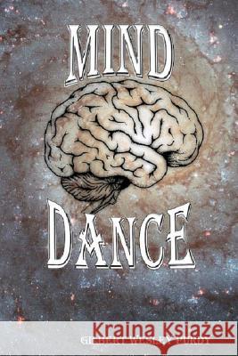 Mind Dance Gilbert Wesley Purdy 9781537493121 Createspace Independent Publishing Platform