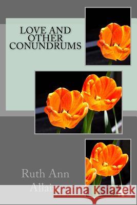 Love and Other Conundrums Ruth Ann Allaire 9781537494531 Createspace Independent Publishing Platform