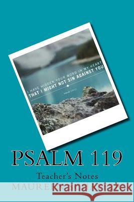 Psalm 119 - Teacher's Notes Maureen Schaffer 9781537499185 Createspace Independent Publishing Platform